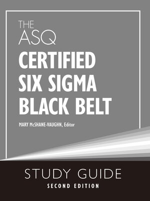 cover image of The ASQ Certified Six Sigma Black Belt Study Guide